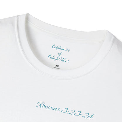 Christian Unisex T-Shirt with Romans 3:23-24 and Epiphanies of EnlightMEnt